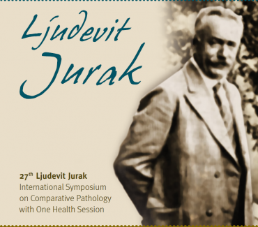 27th Ljudevit Jurak International Symposium on Comparative Pathology with One Health Session