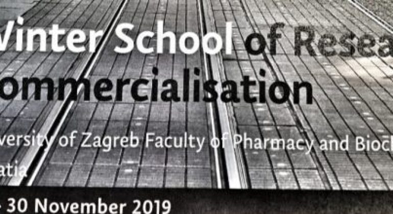 Winter School of Research Commercialisation Faculty of Pharmacy and Biochemistry, Zagreb, Croatia