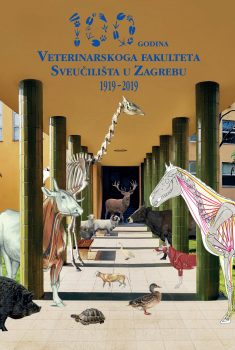 Monografija: 100 godina Veterinarskoga fakulteta Sveučilišta u Zagrebu